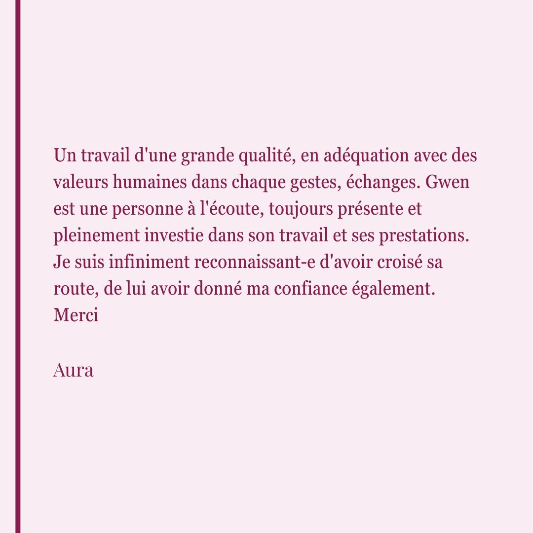 Retour d'Aura exprimant sa reconnaissance envers Gwen. Le texte met en avant la grande qualité du travail, l'investissement total de la formatrice et la cohérence avec des valeurs humaines profondes.